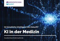 Künstliche Intelligenz – Die Zukunft der Medizin?