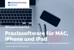 Praxissoftware MAC, iPad und Apple Geräte | Anbietervergleich