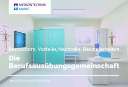 Berufsausübungsgemeinschaft: Vorteile, Nachteile, Rechtsform, Besonderheiten